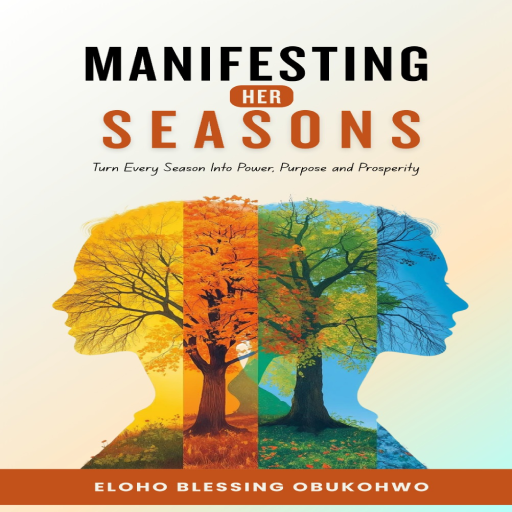 Manifesting Her Seasons