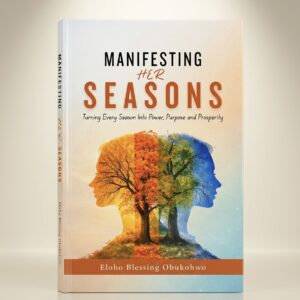 Manifesting Her Seasons